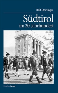Abbildung von: Südtirol im 20. Jahrhundert - Studien Verlag