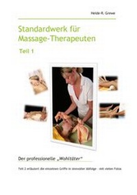 Abbildung von: Standardwerk für Massage-Therapeuten Teil 1 - Books on Demand