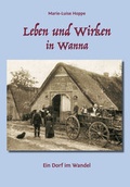 Cover: Leben und Wirken in Wanna - Atelier im Bauernhaus