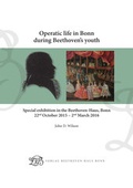 Cover: Operatic life in Bonn during Beethoven's youth - Gemeinn&uuml;tziger Verein "Beethoven-Haus Bonn"