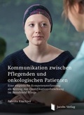 Cover: Kommunikation zwischen Pflegenden und onkologischen Patienten - Lippe Verlag