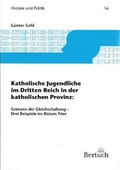Cover: Katholische Jugendliche im Dritten Reich in der katholischen Provinz - Bertuch Verlag