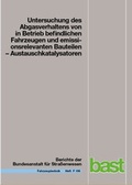 Cover: Untersuchung des Abgasverhaltens von in Betrieb befindlichen Fahrzeugen und emissionsrelevanten Bauteilen - Fachverlag NW in Carl Ed. Sch&uuml;nemann KG