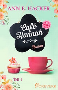 Abbildung von: Café Hannah - Teil 1 - Forever