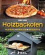 Cover: Holzbackofen - Aufbau, Praxis und Rezepte - Heel