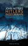 Cover: Hitlers Inselwahn. Die britischen Kanalinseln unter deutscher Besetzung 1940-1945 - Osburg Verlag