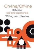 Cover: Online/Offline - Between Text and Experience: Writing as a Lifestyle - Uniwersytet Jagiellonski, Wydawnictwo