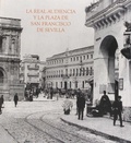 Cover: La Real Audiencia y la Plaza de San Francisco de Sevilla - Fundaci&oacute;n Cajasol