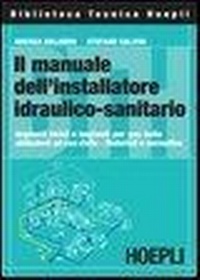 Abbildung von: Il manuale dell'installatore idraulico-sanitario - Impianti termici e idraulici;Hoepli