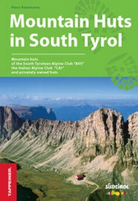 Abbildung von: Mountain Huts in South Tyrol - Athesia-Tappeiner Verlag