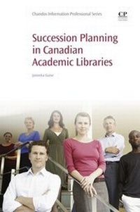 Abbildung von: Succession Planning in Canadian Academic Libraries - Chandos Publishing