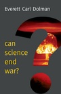 Cover: Can Science End War? - Polity Press