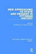 Cover: New Approaches to State and Peasant in Ottoman History - Routledge