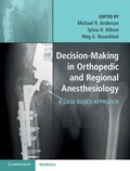 Cover: Decision-Making in Orthopedic and Regional Anesthesiology - Cambridge University Press