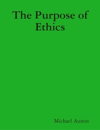 Enlarge image Cover: The Purpose of Ethics - Lulu.com