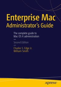 Enlarge image Cover: Enterprise Mac Administrators Guide - APress
