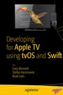 Cover: Developing for Apple TV using tvOS and Swift - APress
