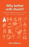 Cover: Why bother with church? - The Good Book Company