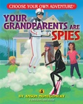Cover: Your Grandparents are Spies - Chooseco LLC