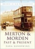 Cover: Merton and Morden Past and Present - The History Press Ltd