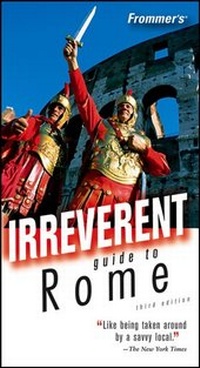 Enlarge image Cover: Frommer's Irreverent Guide to Rome - Hungry Minds Inc,U.S.