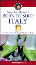 Cover: Suzy Gershman's Born to Shop Italy - Hungry Minds Inc,U.S.