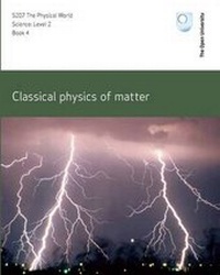 Enlarge image Cover: Classical Physics of Matter - Open University Worldwide
