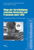 Cover: Wege der Verst&auml;ndigung zwischen Deutschen und Franzosen nach 1945 - Narr Francke Attempto Verlag