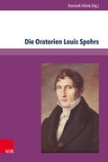 Cover: Die Oratorien Louis Spohrs - V&R unipress