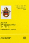 Cover: Musik im franz&ouml;sischen K&ouml;ln (1794-1814) - Merseburger Berlin
