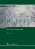 Cover: Die abwesende Republik - Frank & Timme