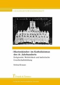 Cover: 'Marienkinder' im Katholizismus des 19. Jahrhunderts - Frank & Timme