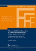 Cover: Wissenschaftliches Schreiben in Portugal zum Ende des 'Antigo Regime' (1779-1821) - Frank & Timme