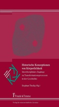 Cover: Historische Konzeptionen von K&ouml;rperlichkeit - Frank & Timme