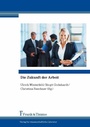 Cover: Die Zukunft der Arbeit - Frank & Timme