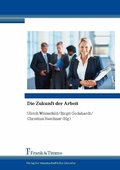 Cover: Die Zukunft der Arbeit - Frank & Timme