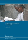 Cover: Medien und Demokratisierung in Kambodscha - Frank & Timme