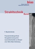 Cover: Prozessketten&uuml;bergreifende Verzugsbeherrschung beim Laserstrahlschwei&szlig;en am Beispiel einer Welle-Nabe-Verbindung - BIAS