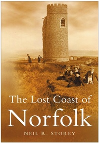 Abbildung von: The Lost Coast of Norfolk - The History Press Ltd