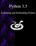 Cover: Python 3.5 Extending and Embedding Python - Samurai Media Limited