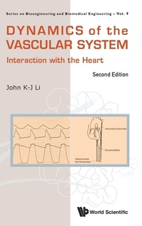 Enlarge image Cover: Dynamics Of The Vascular System: Interaction With The Heart - World Scientific Publishing Co Pte Ltd