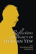 Cover: Reflections: The Legacy Of Lee Kuan Yew - World Scientific Publishing Co Pte Ltd