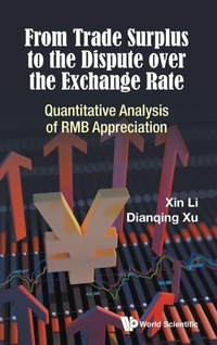 Enlarge image Cover: From Trade Surplus To The Dispute Over The Exchange Rate: Quantitative Analysis Of Rmb Appreciation - World Scientific Publishing Co Pte Ltd