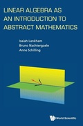 Cover: Linear Algebra As An Introduction To Abstract Mathematics - World Scientific Publishing Co Pte Ltd