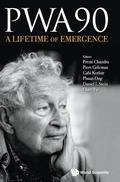 Cover: Pwa90: A Lifetime Of Emergence - World Scientific Publishing Co Pte Ltd