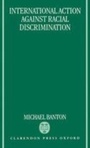 Cover: International Action against Racial Discrimination - Oxford University Press