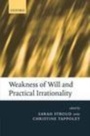 Cover: Weakness of Will and Practical Irrationality - Oxford University Press