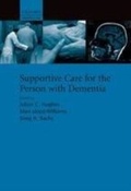 Cover: Supportive care for the person with dementia - Oxford University Press