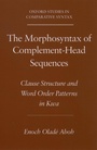 Cover: The Morphosyntax of Complement-Head Sequences - OUP eBook