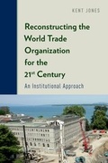Cover: Reconstructing the World Trade Organization for the 21st Century - OUP eBook